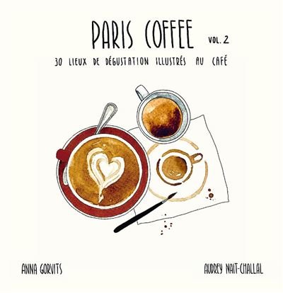 Livre Paris Coffee, 30 lieux pour déguster le café à Paris - Livre - L'Arbre à Café